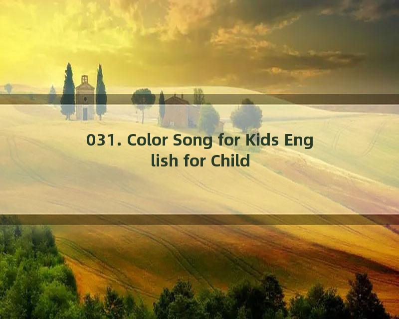 031. Color Song for Kids English for Children  English for Kids