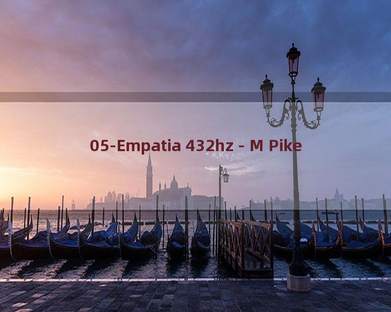 05-Empatia 432hz - M Pike