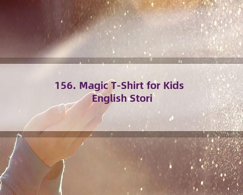 156. Magic T-Shirt for Kids  English Stories for Children from Steve and Maggie  Wow English TV