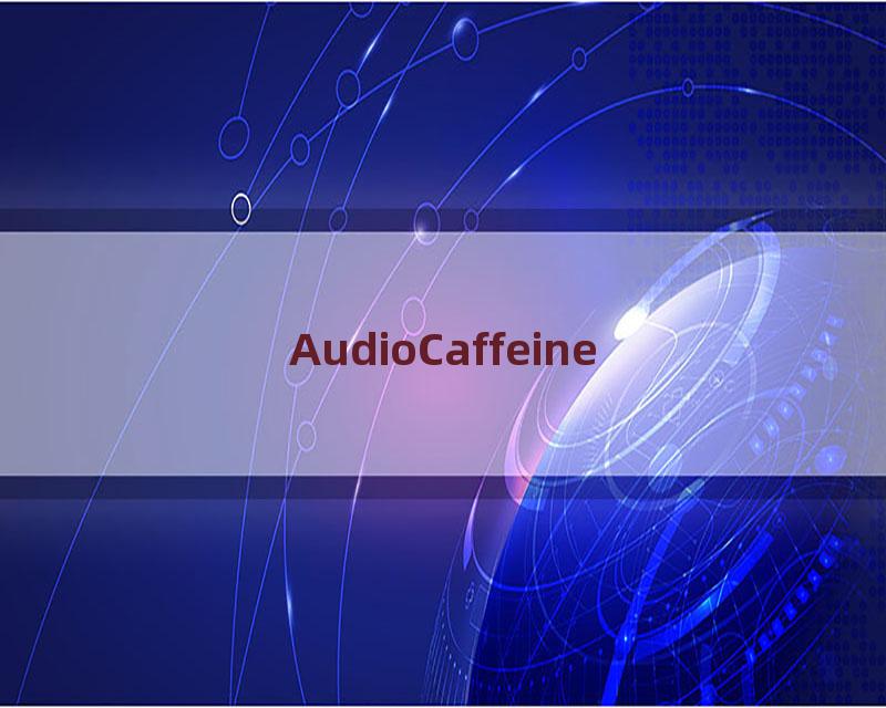 AudioCaffeine