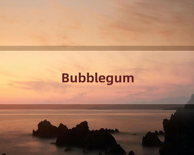 Bubblegum