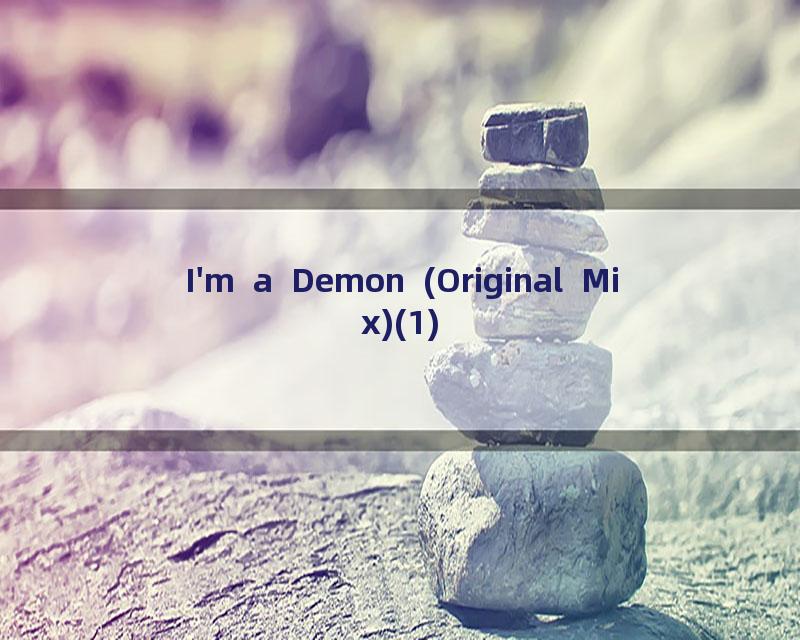 I'm a Demon (Original Mix)(1)