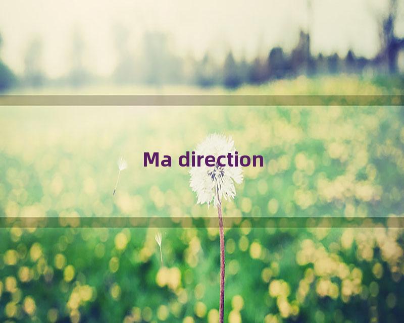 Ma direction