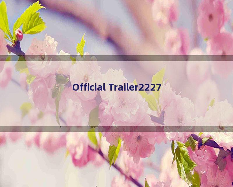 Official Trailer2227