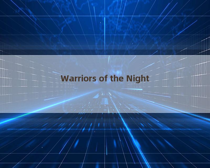 Warriors of the Night