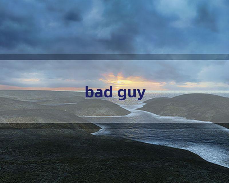 bad guy