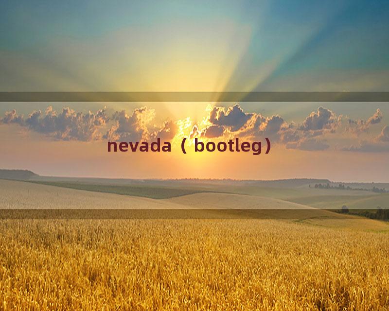 nevada（bootleg）